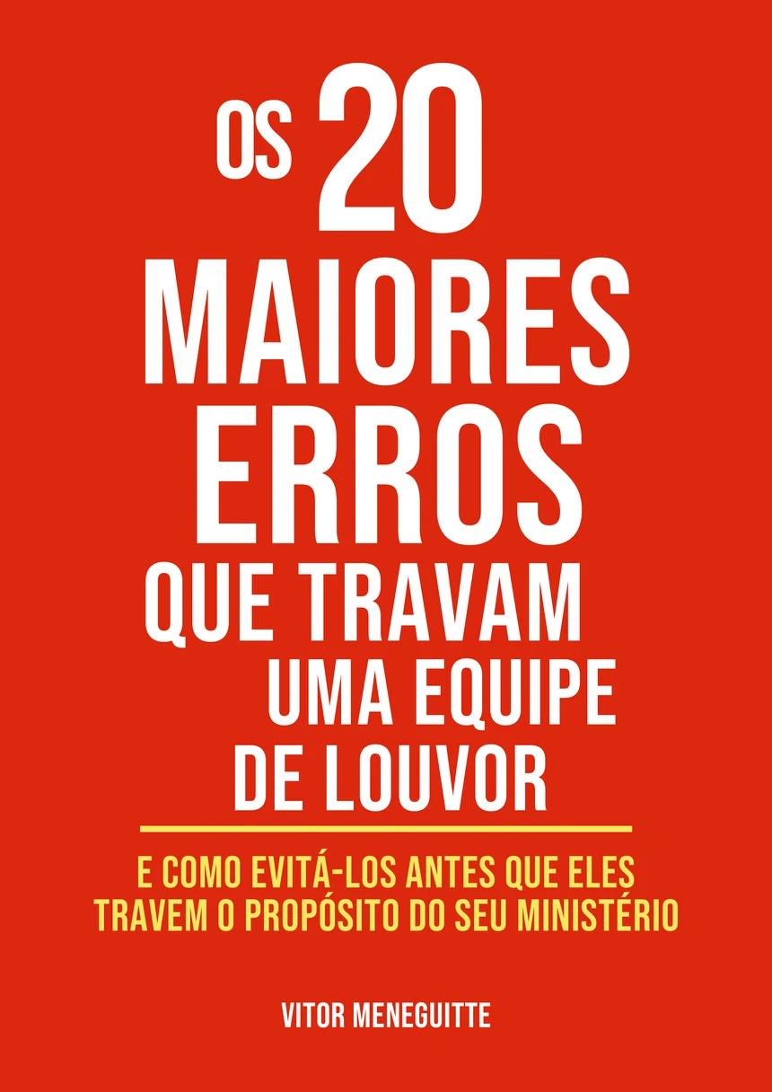 Capa do livro Os 20 Maiores Erros que Travam uma Equipe de Louvor, de Vitor Meneguitte